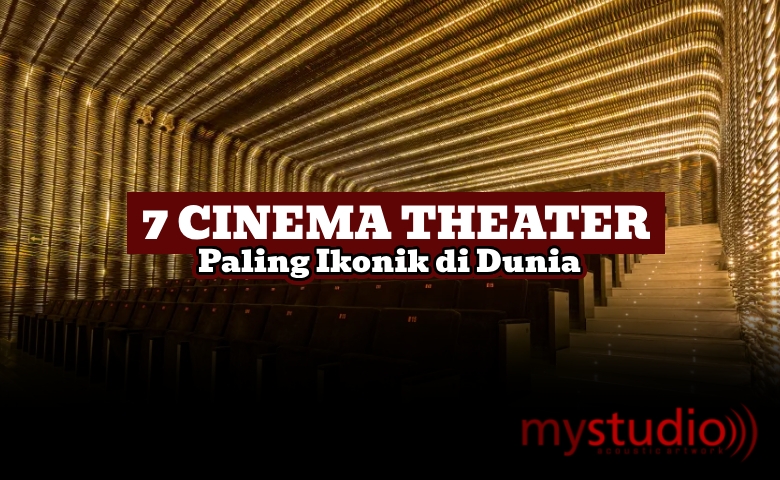 7 Cinema Theater Paling Ikonik di Dunia